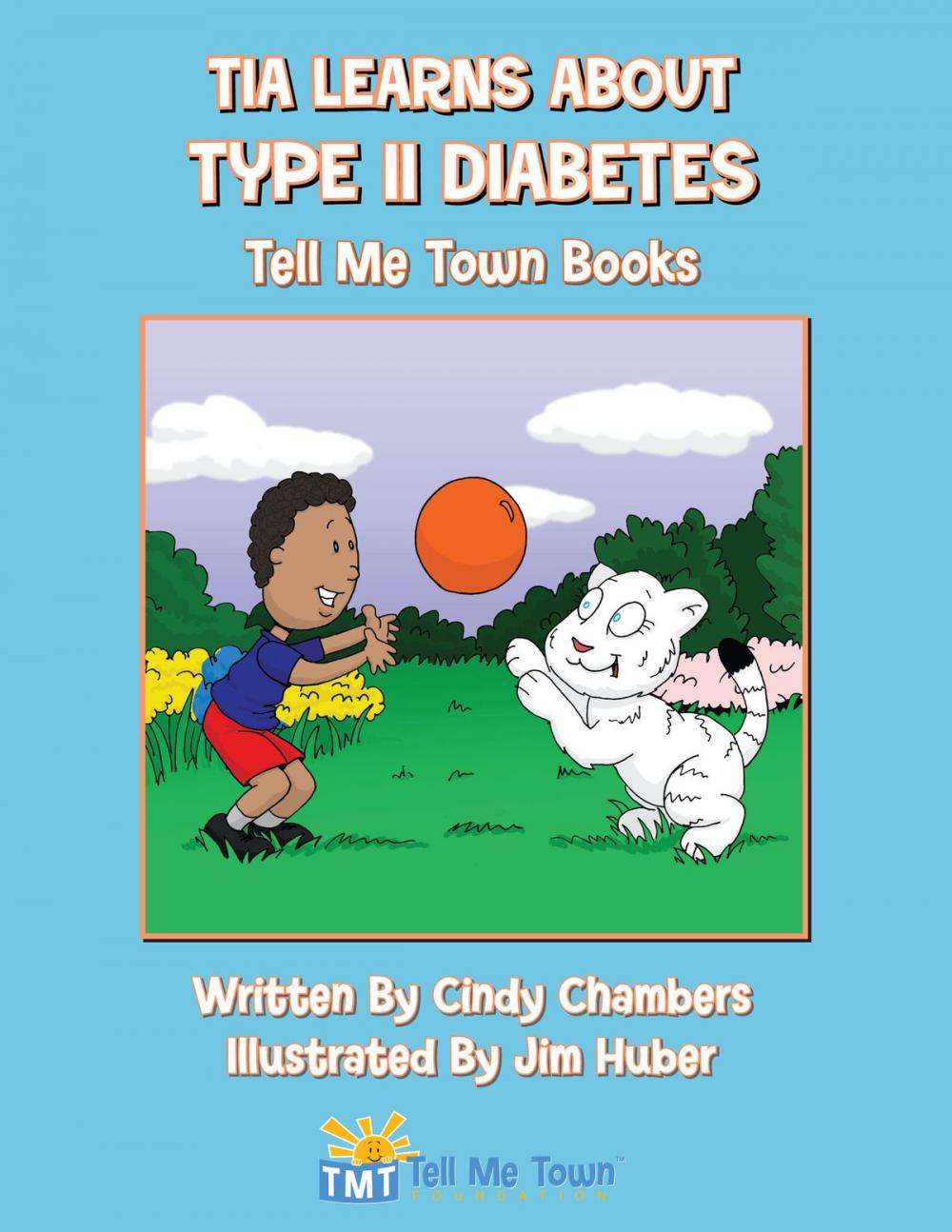 Big bigCover of Tia Learns About Type II Diabetes: Tell Me Town Books