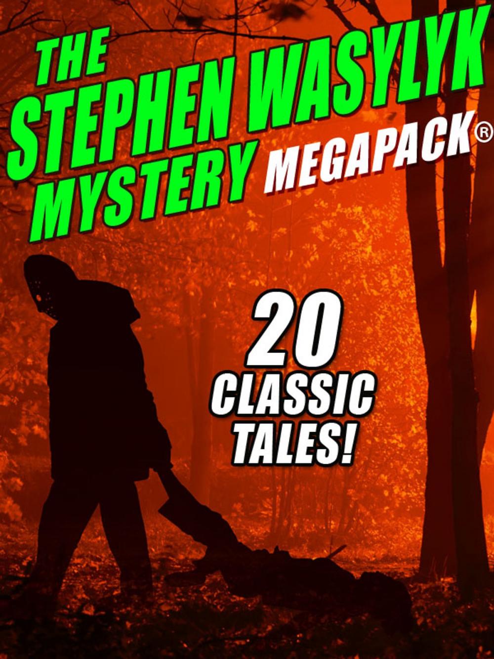 Big bigCover of The Stephen Wasylyk Mystery MEGAPACK®