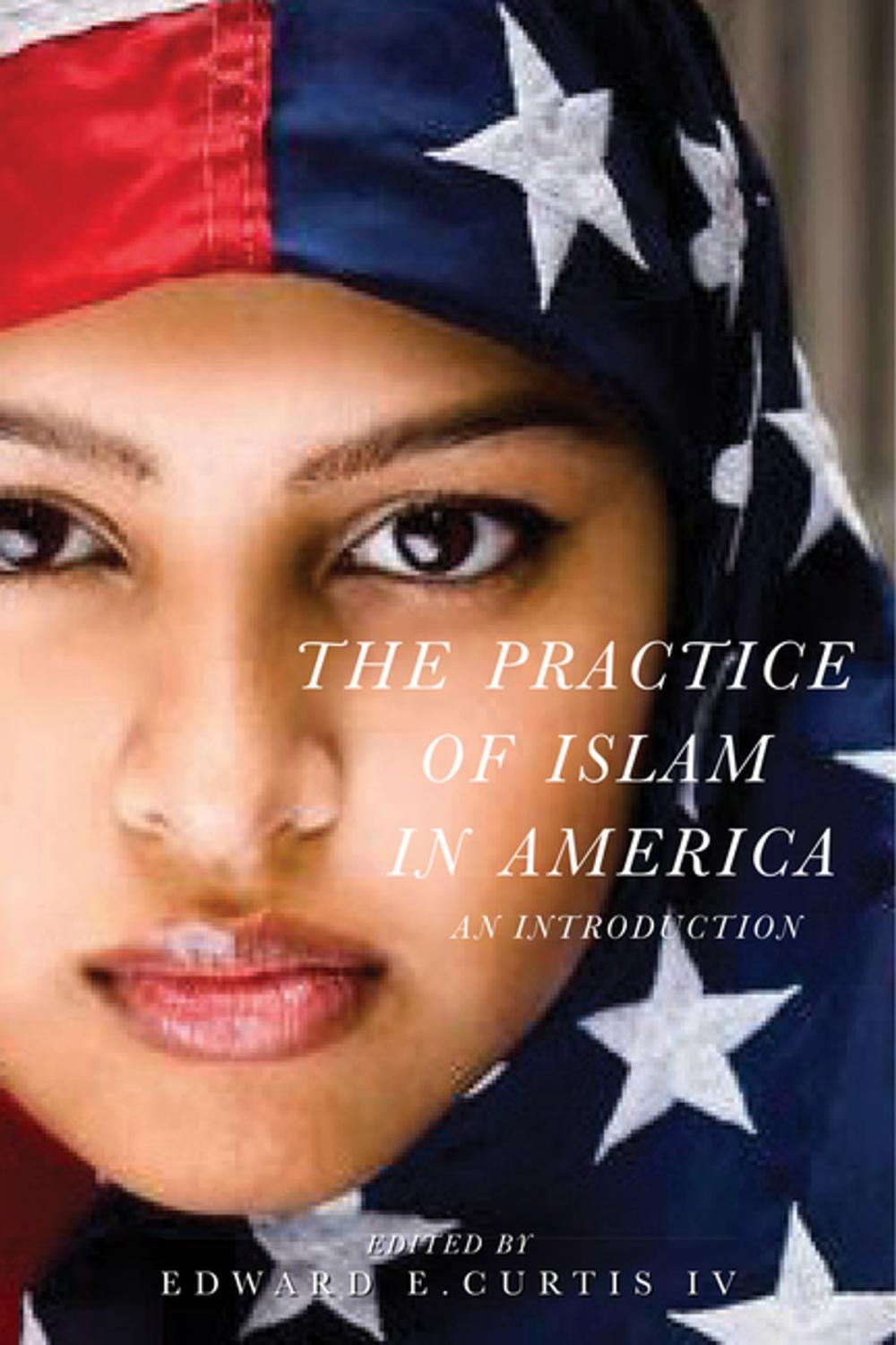 Big bigCover of The Practice of Islam in America