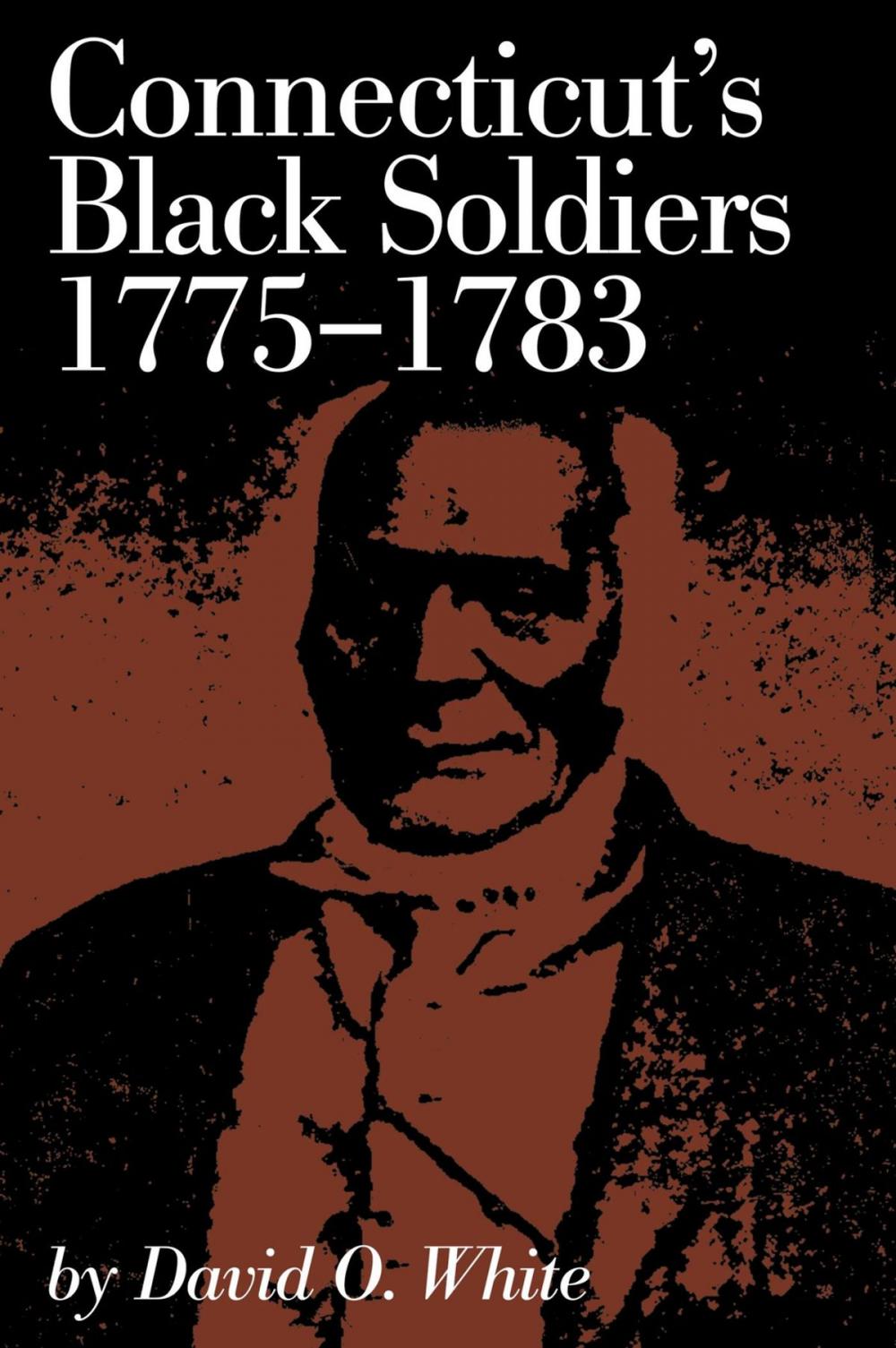 Big bigCover of Connecticut's Black Soldiers, 1775-1783