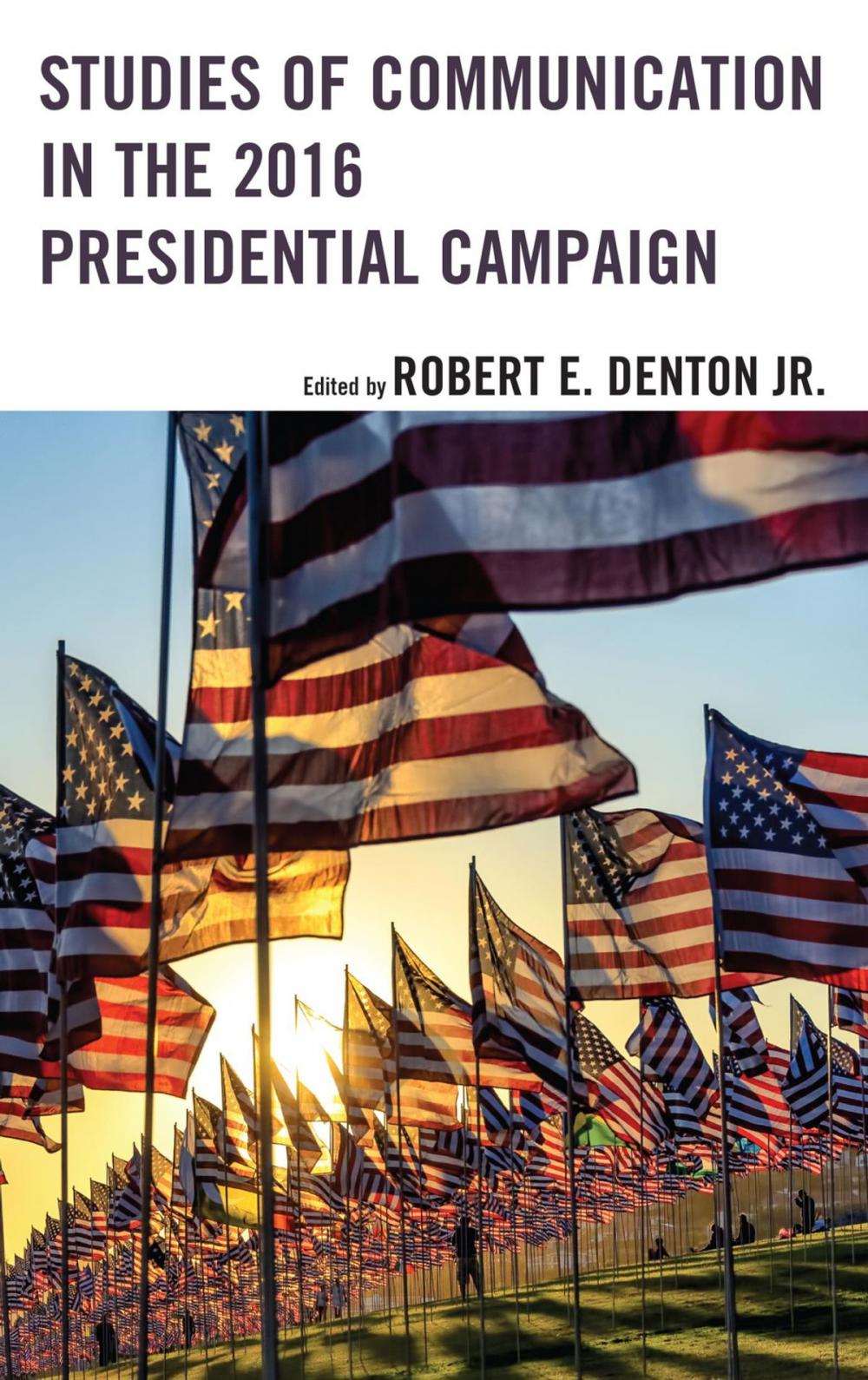 Big bigCover of Studies of Communication in the 2016 Presidential Campaign