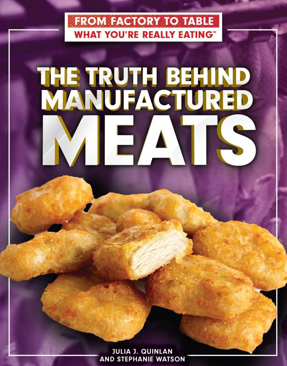 Big bigCover of The Truth Behind Manufactured Meats