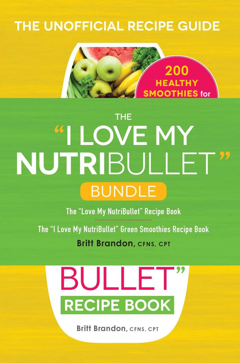 Big bigCover of The I Love My NutriBullet Bundle