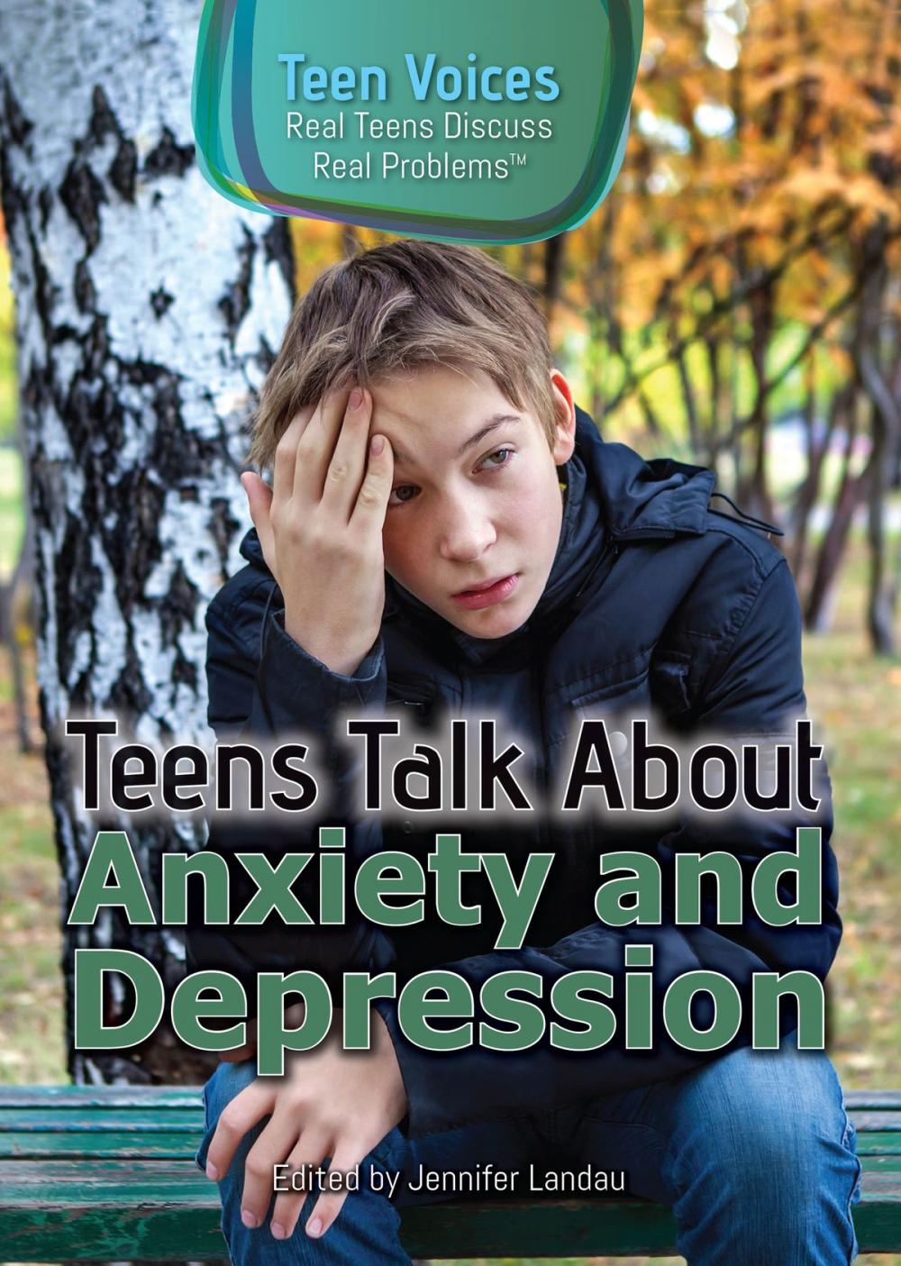 Big bigCover of Teens Talk About Anxiety and Depression