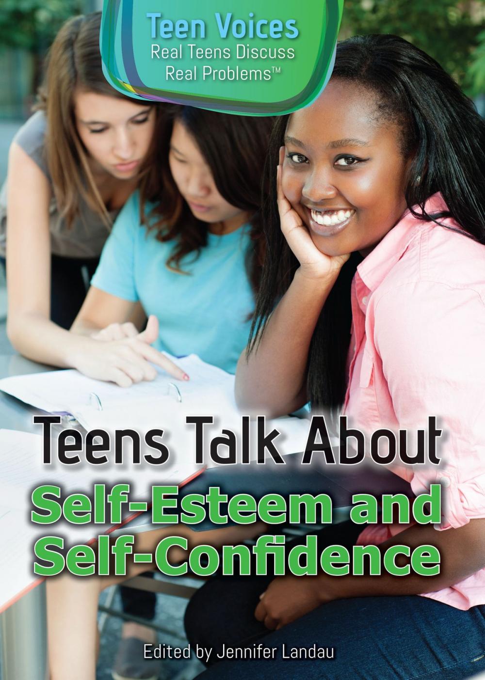 Big bigCover of Teens Talk About Self-Esteem and Self-Confidence