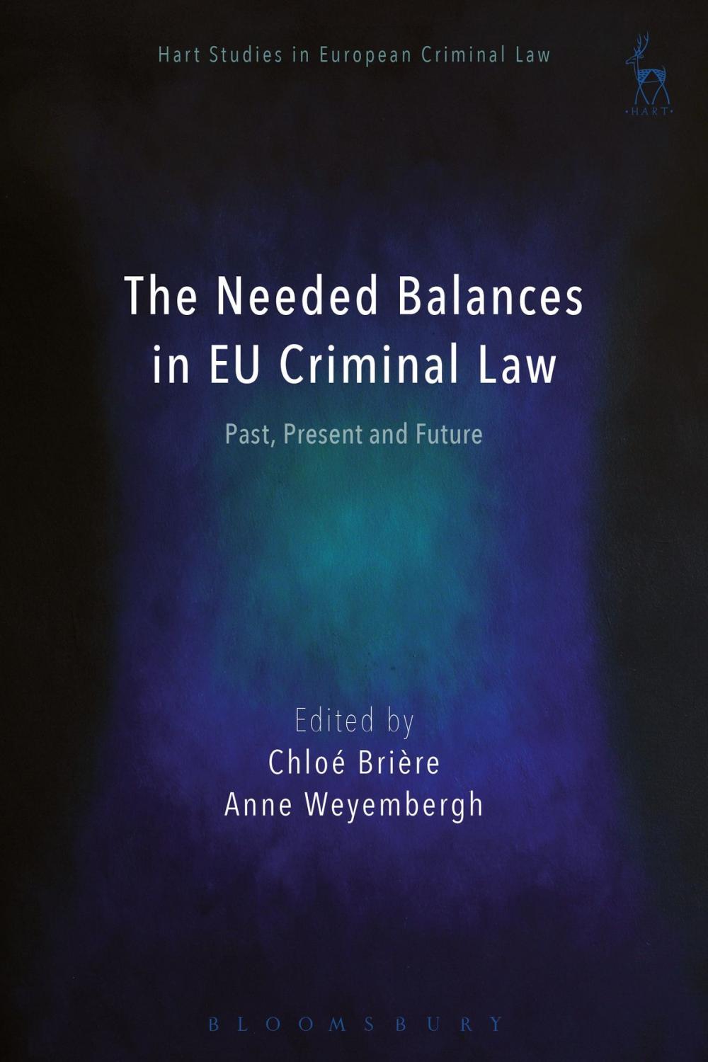 Big bigCover of The Needed Balances in EU Criminal Law