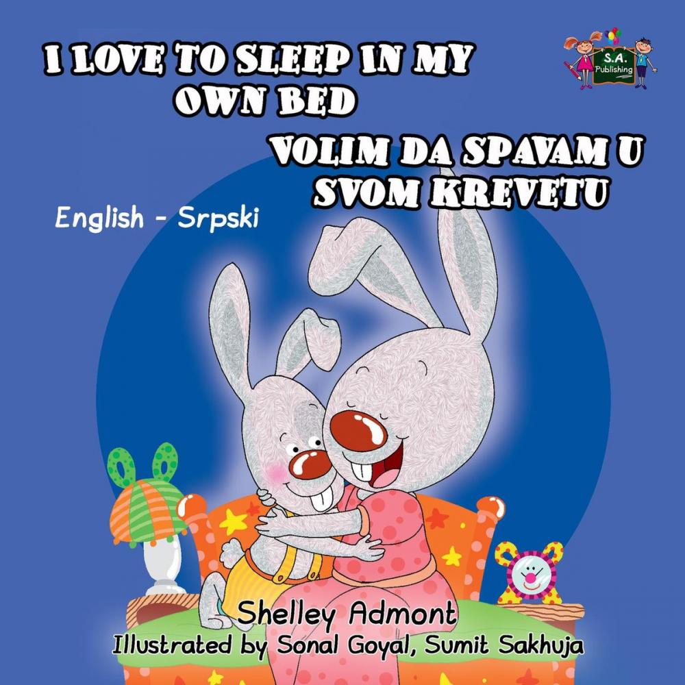 Big bigCover of I Love to Sleep in My Own Bed Volim da spavam u stoma krevetu (English Serbian Bilingual Edition)