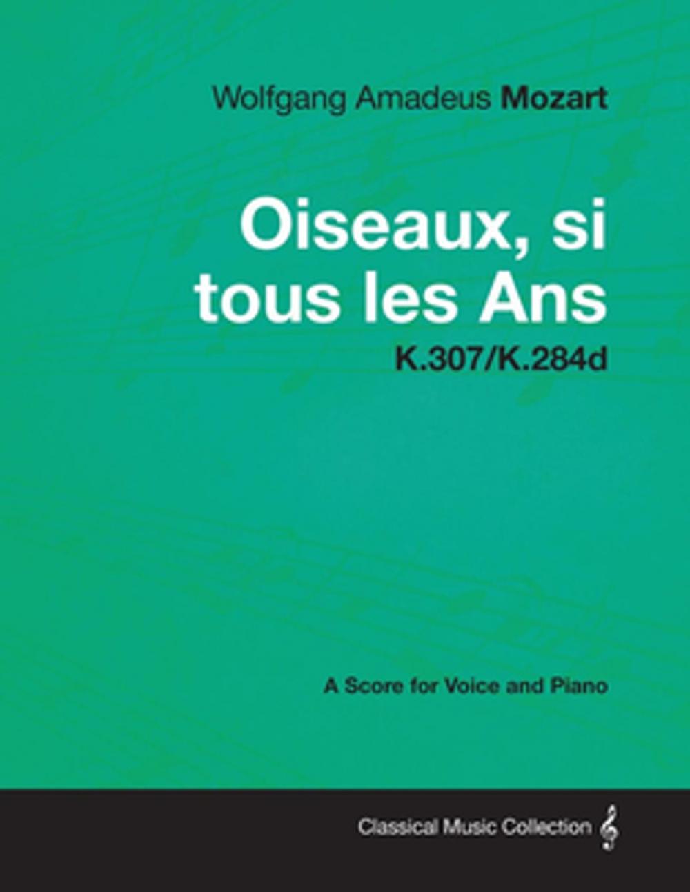 Big bigCover of Wolfgang Amadeus Mozart - Oiseaux, si tous les Ans - K.307/K.284d