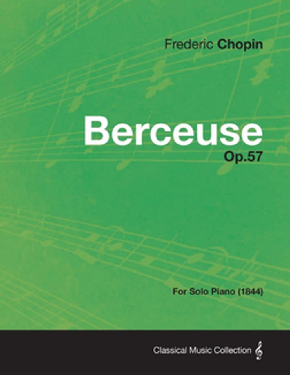 Big bigCover of Berceuse Op.57 - For Solo Piano (1844)