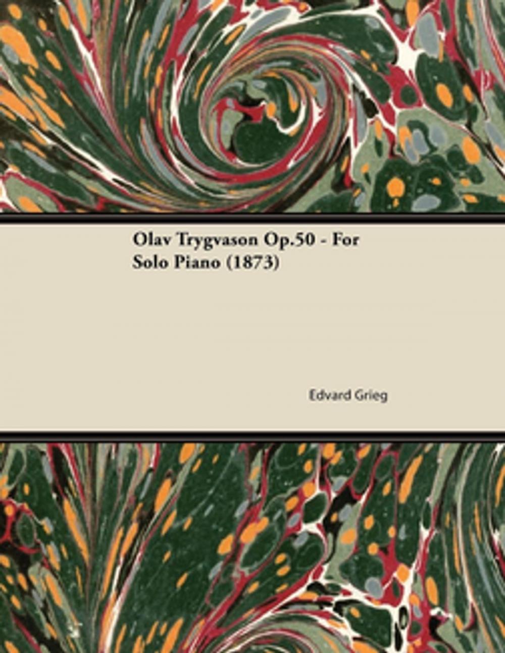 Big bigCover of Olav Trygvason Op.50 - For Solo Piano (1873)