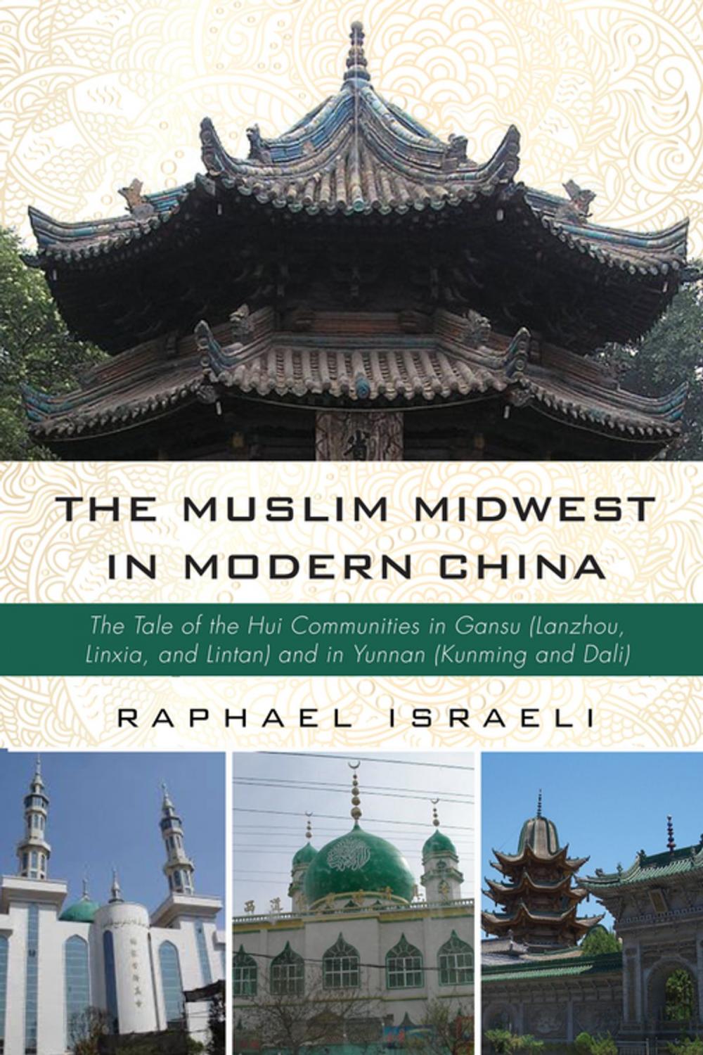 Big bigCover of The Muslim Midwest in Modern China