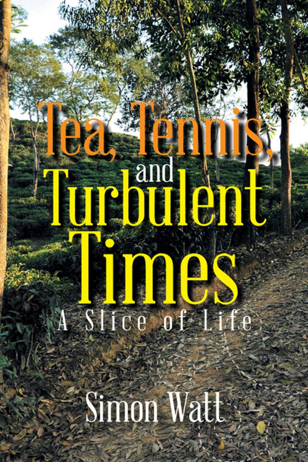 Big bigCover of Tea, Tennis, and Turbulent Times