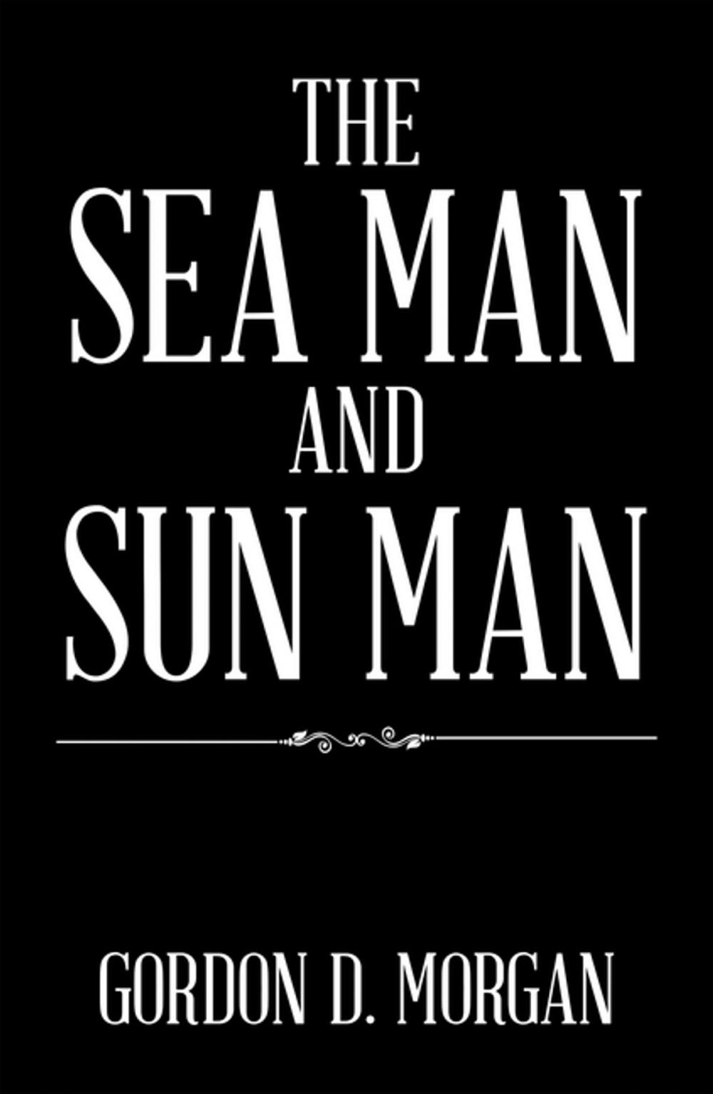 Big bigCover of The Sea Man and Sun Man