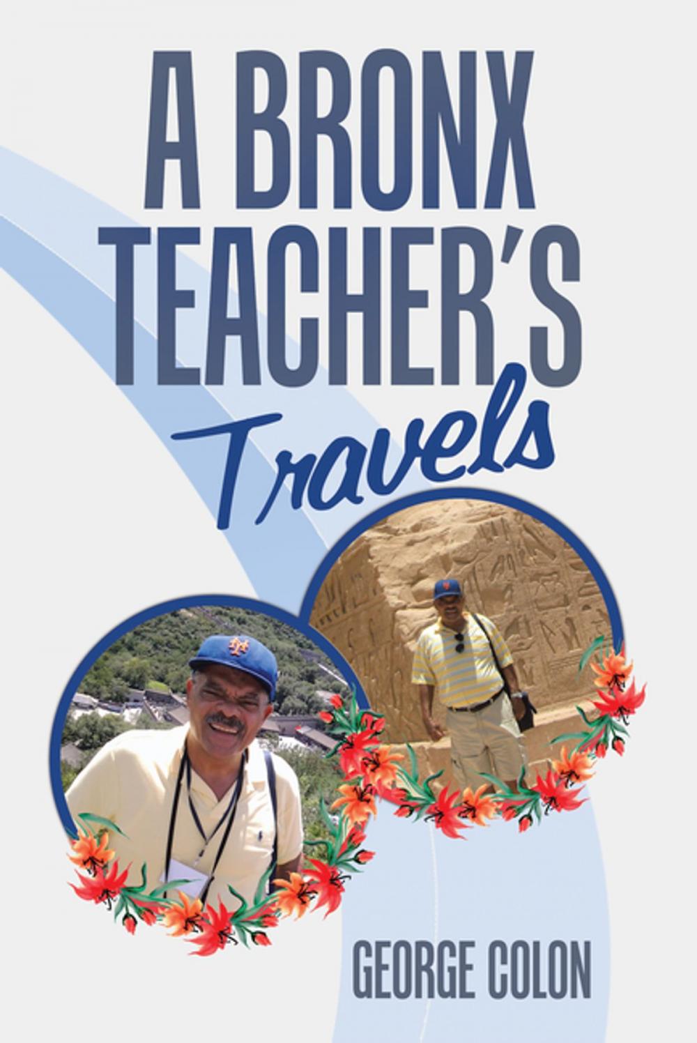 Big bigCover of A Bronx Teacher’S Travels