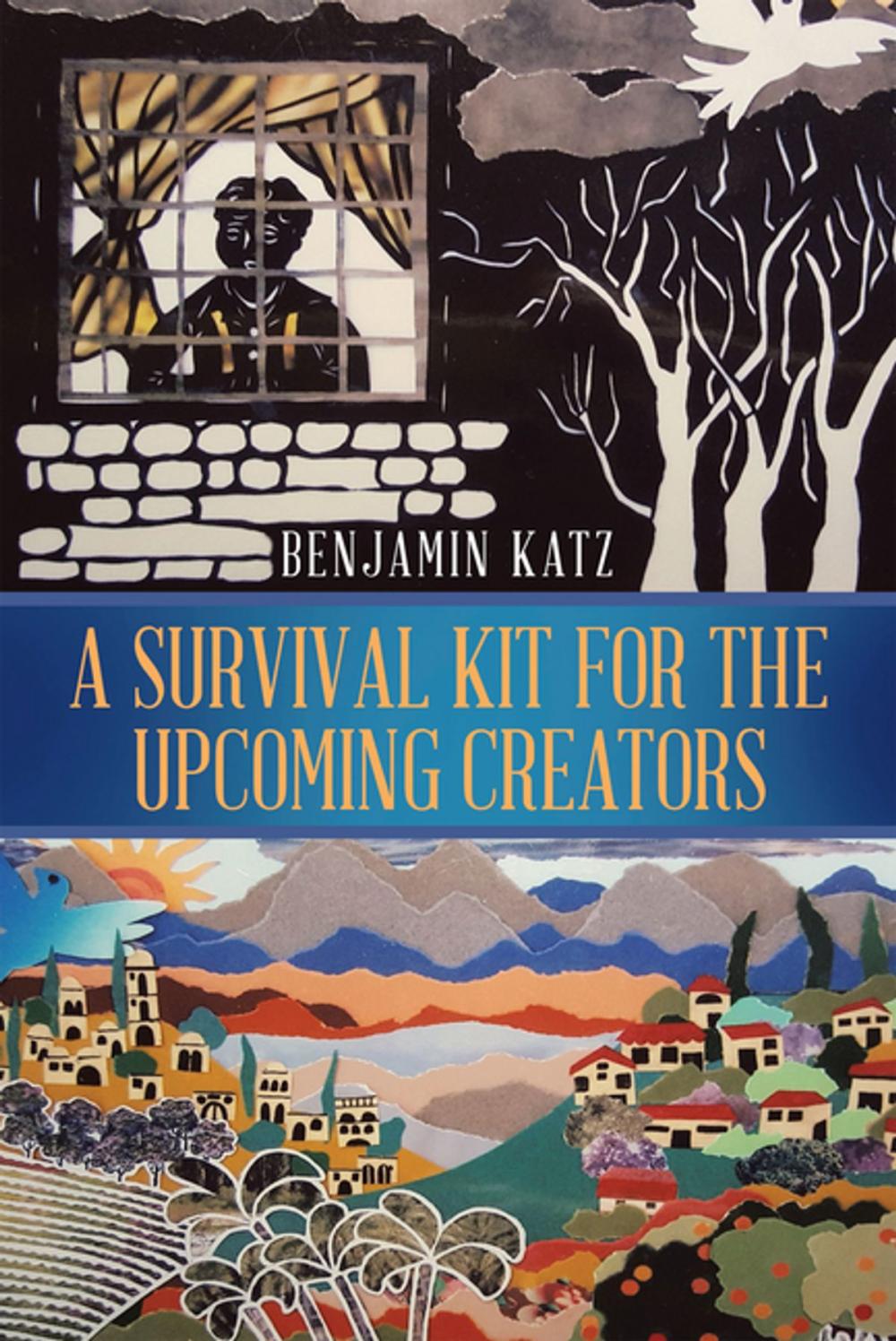 Big bigCover of A Survival Kit for the Upcoming Creators