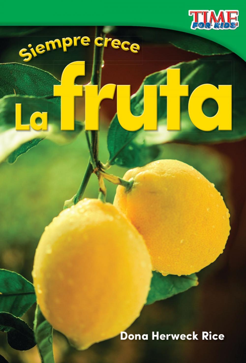 Big bigCover of Siempre crece: La fruta