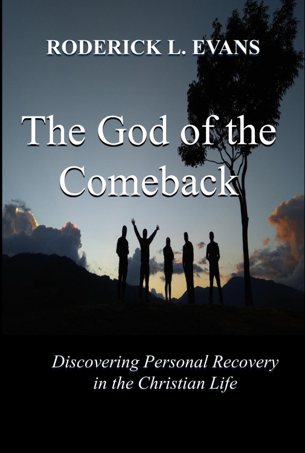 Big bigCover of The God of the Comeback: Discovering Personal Recovery in the Christian Life