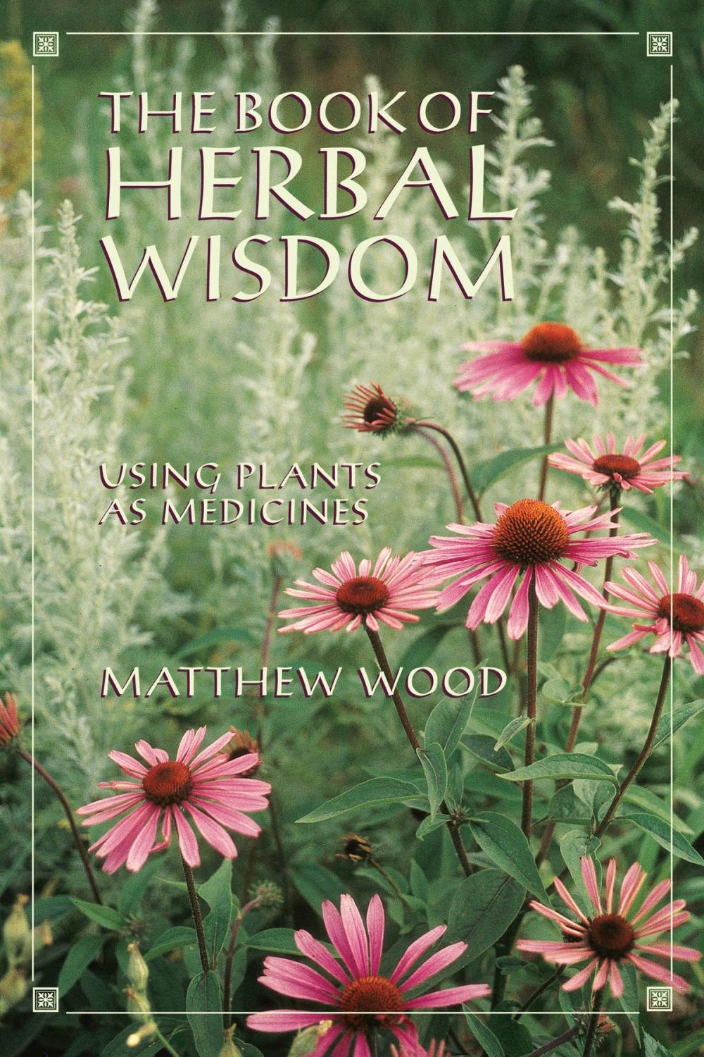 Big bigCover of The Book of Herbal Wisdom