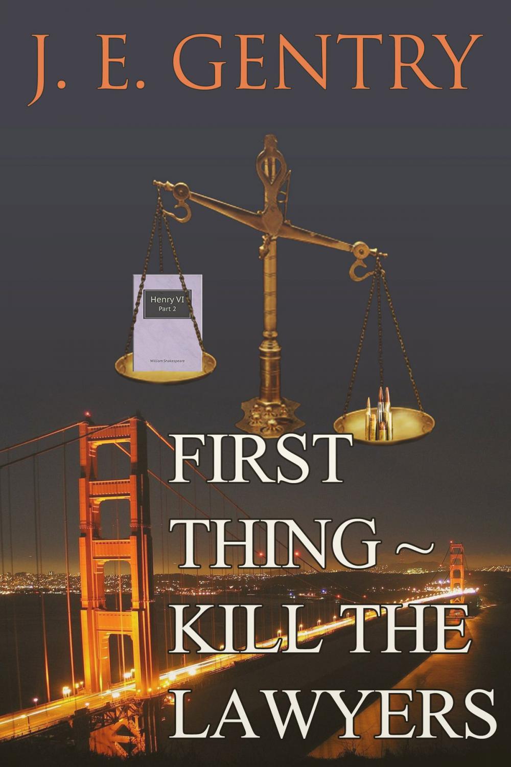 Big bigCover of First Thing ~ Kill the Lawyers