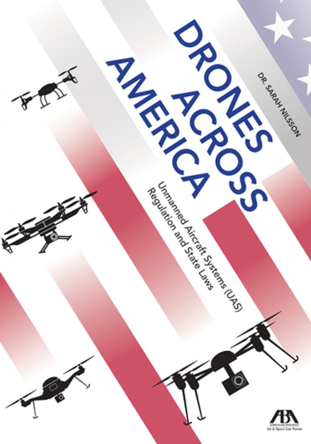 Big bigCover of Drones Across America, Unmanned Aircraft Systems (UAS) Regulation and State Laws