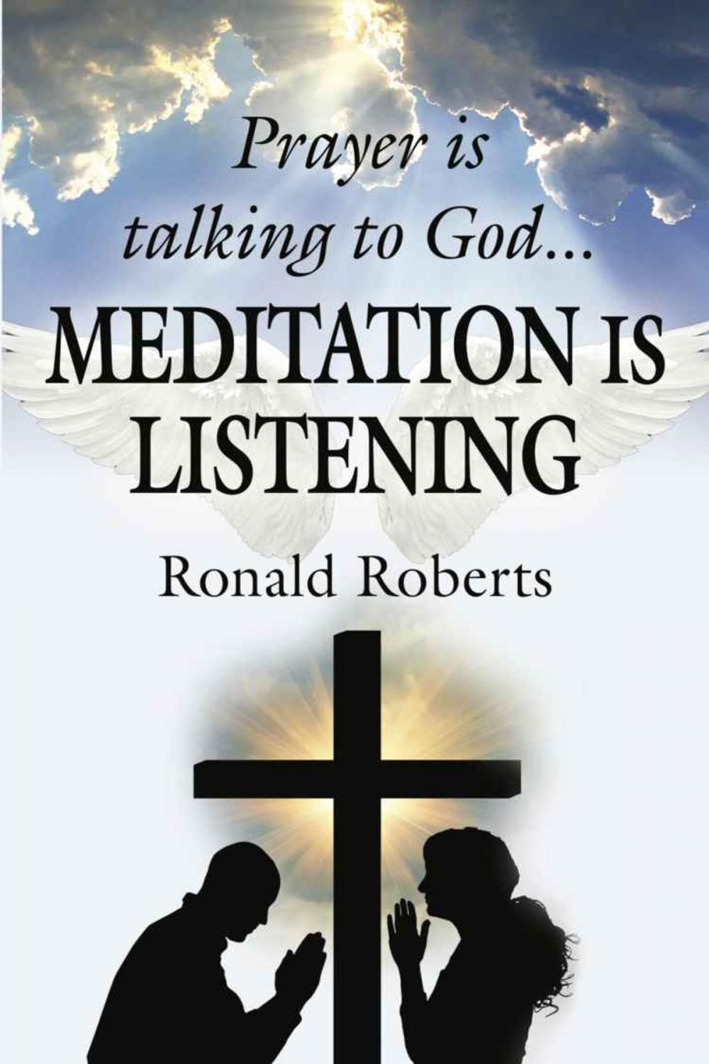 Big bigCover of Prayer is Talking to God ... MEDITATION is LISTENING!