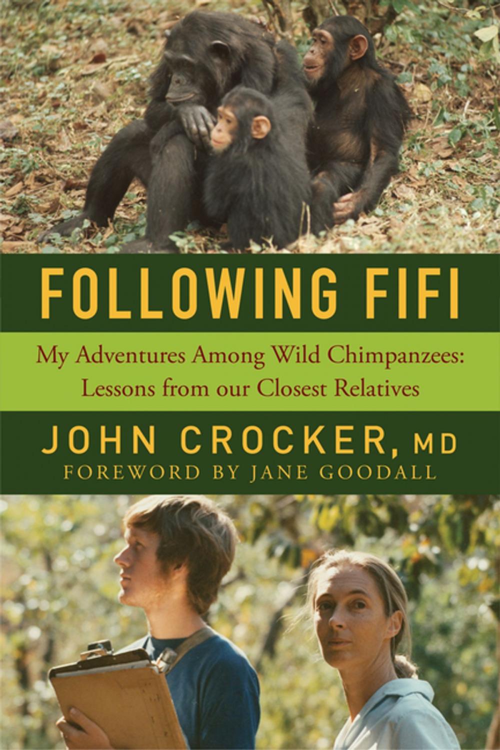 Big bigCover of Following Fifi: My Adventures Among Wild Chimpanzees: Lessons from our Closest Relatives