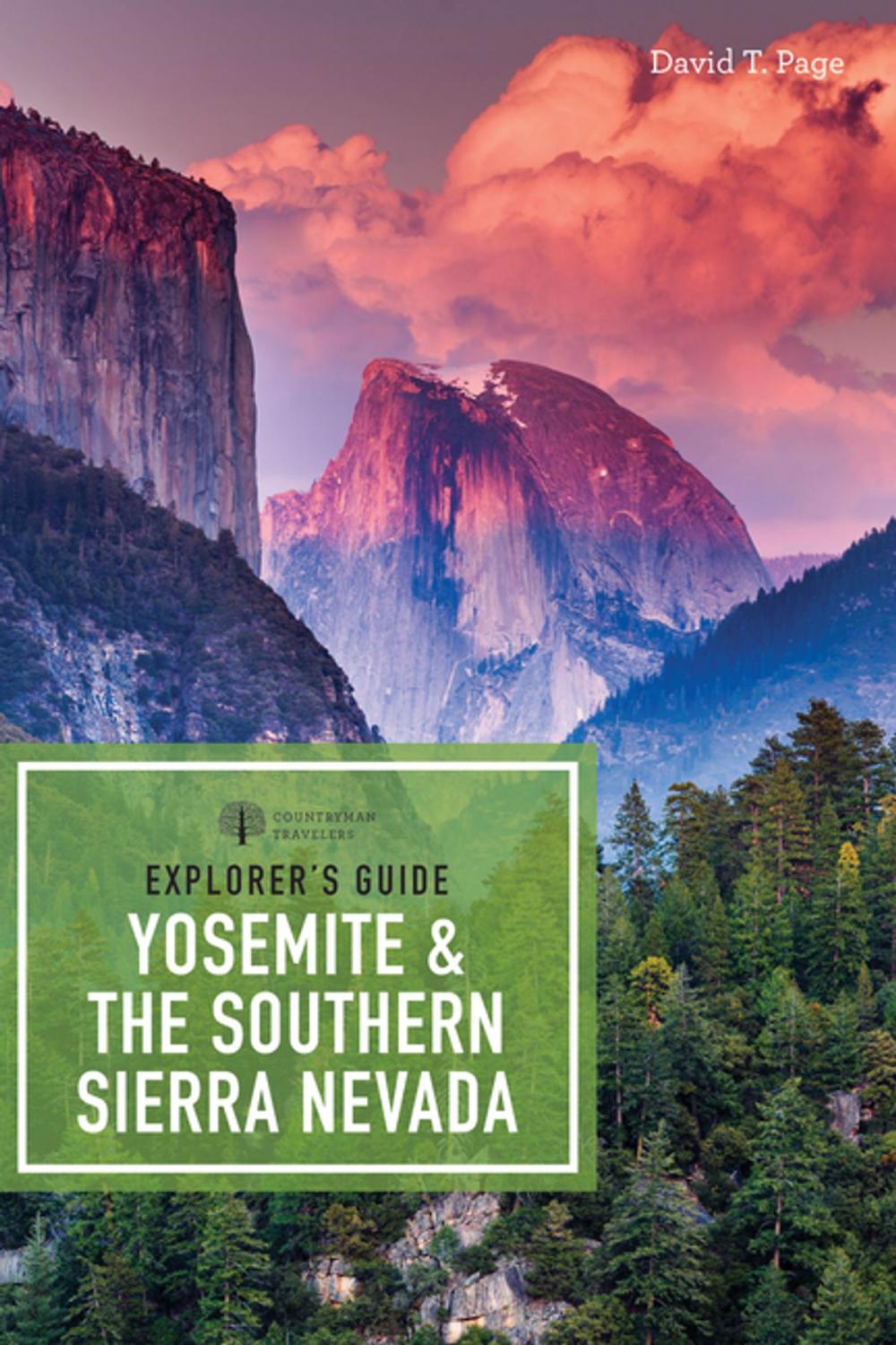 Big bigCover of Explorer's Guide Yosemite & the Southern Sierra Nevada (Explorer's Complete)