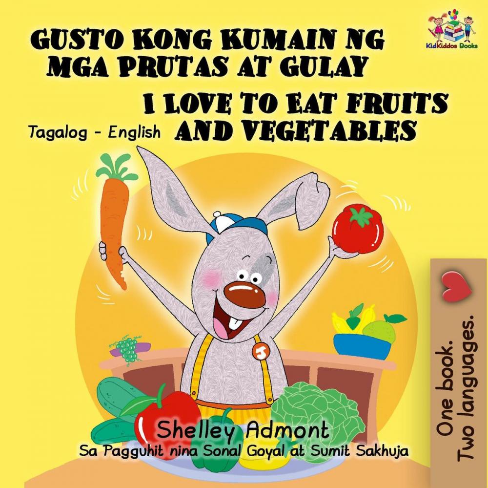 Big bigCover of Gusto Kong Kumain ng mga Prutas at Gulay I Love to Eat Fruits and Vegetables (Tagalog English Bilingual Editions)