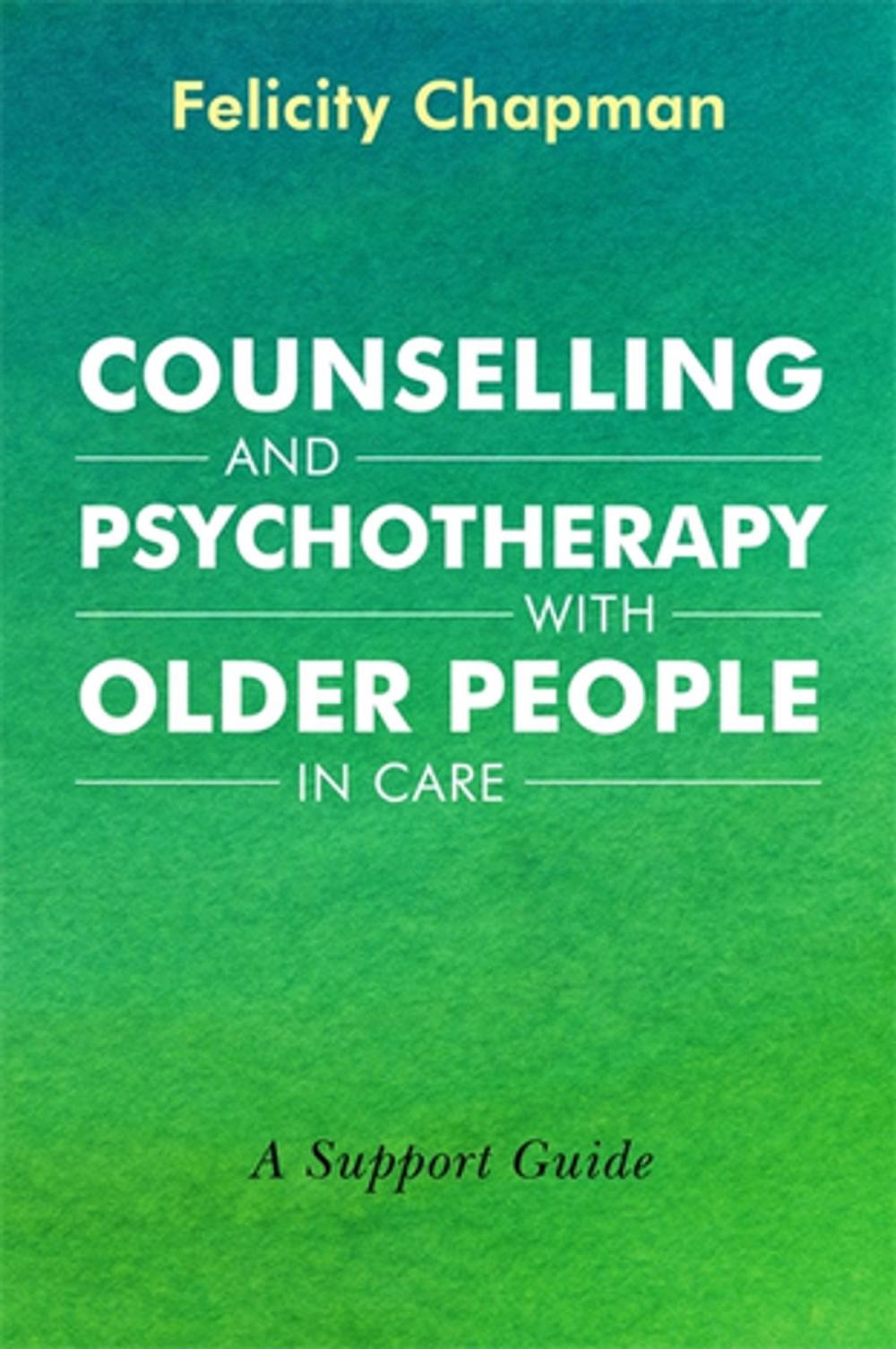 Big bigCover of Counselling and Psychotherapy with Older People in Care