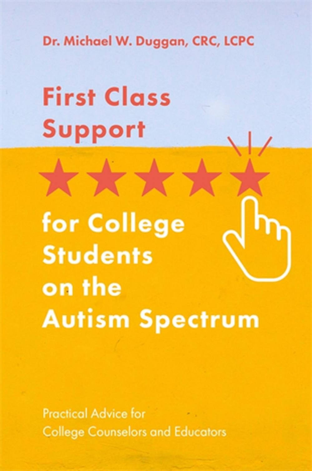 Big bigCover of First Class Support for College Students on the Autism Spectrum