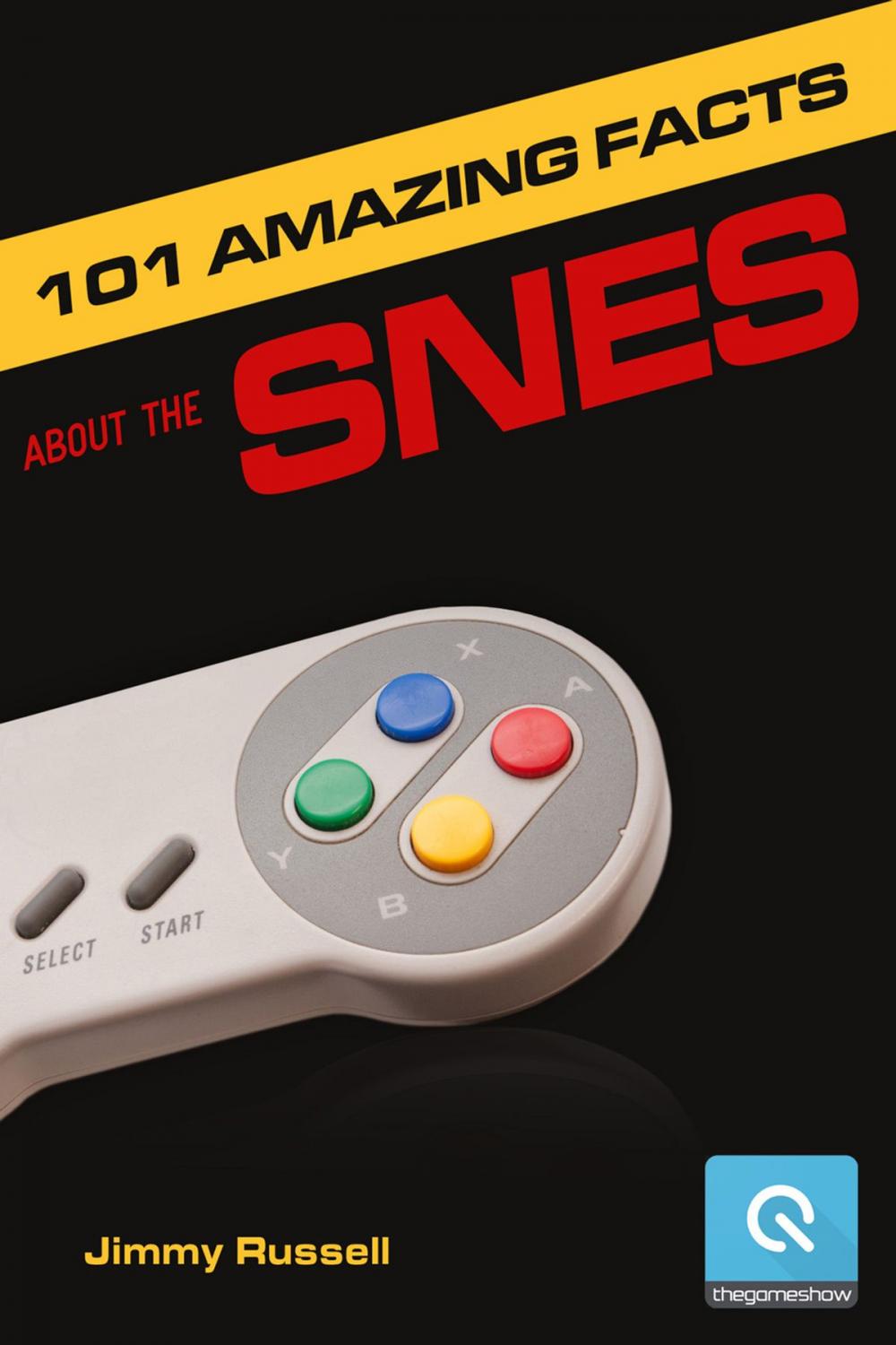 Big bigCover of 101 Amazing Facts about the SNES