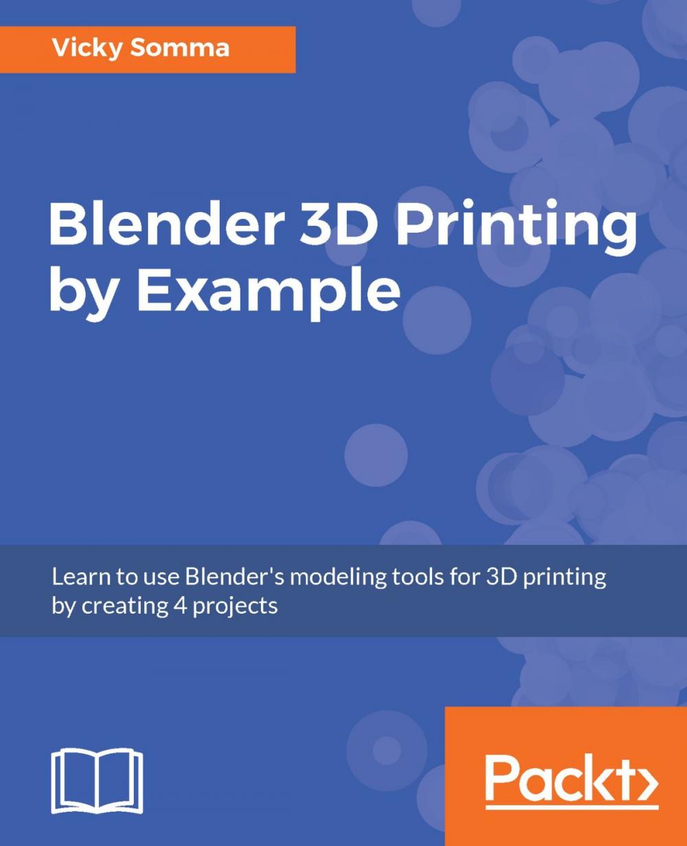 Big bigCover of Blender 3D Printing by Example.