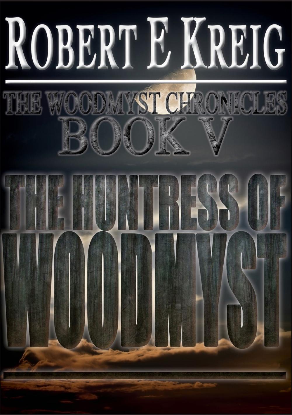 Big bigCover of The Huntress of Woodmyst