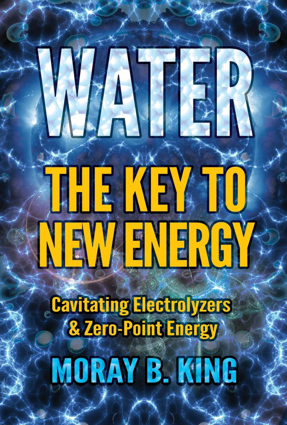 Big bigCover of WATER: THE KEY TO NEW ENERGY