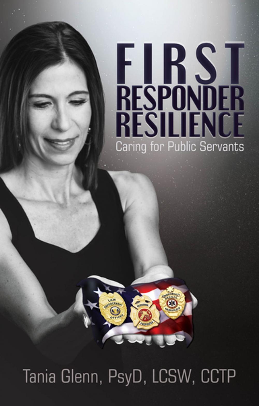 Big bigCover of First Responder Resilience: Caring for Public Servants