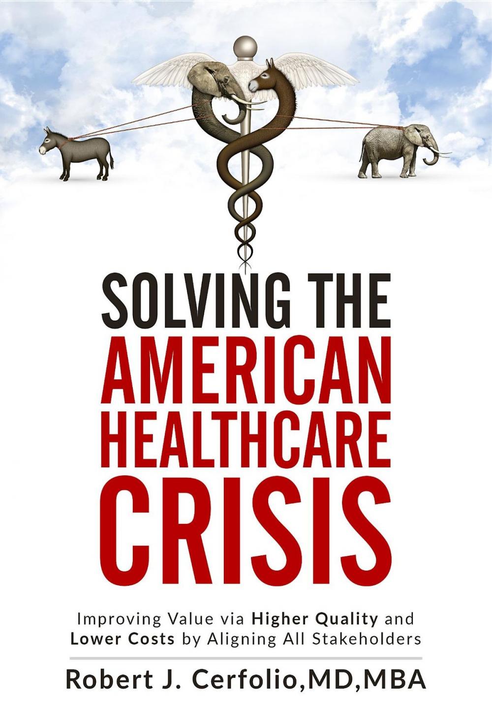 Big bigCover of Solving the American Healthcare Crisis