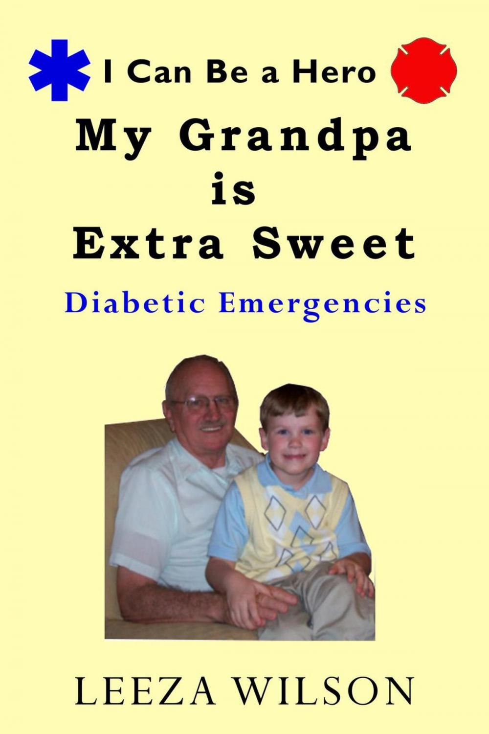 Big bigCover of My Grandpa is Extra Sweet: Diabetic Emergencies