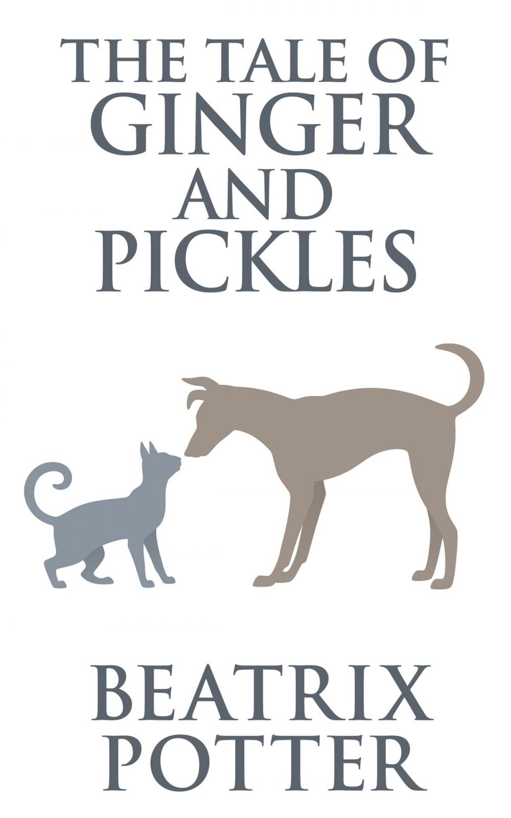 Big bigCover of The Tale of Ginger and Pickles