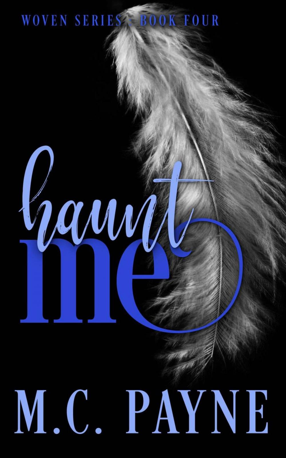 Big bigCover of Haunt Me (Woven Series: Book Four)