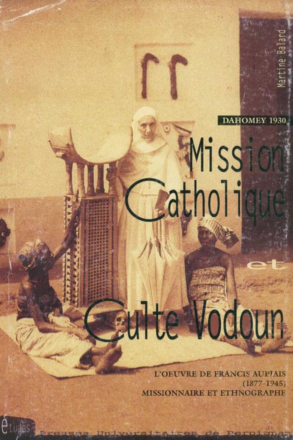 Big bigCover of Dahomey 1930 : mission catholique et culte vodoun