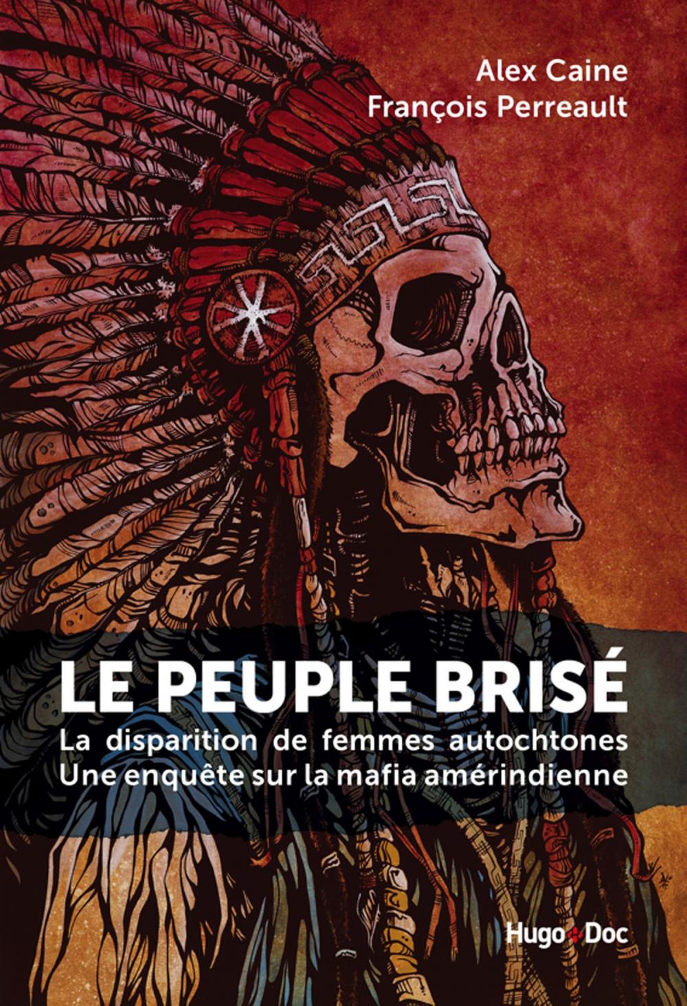 Big bigCover of Le peuple brisé - La disparition de femmes autochtones Une enquête sur la mafia amérindienne