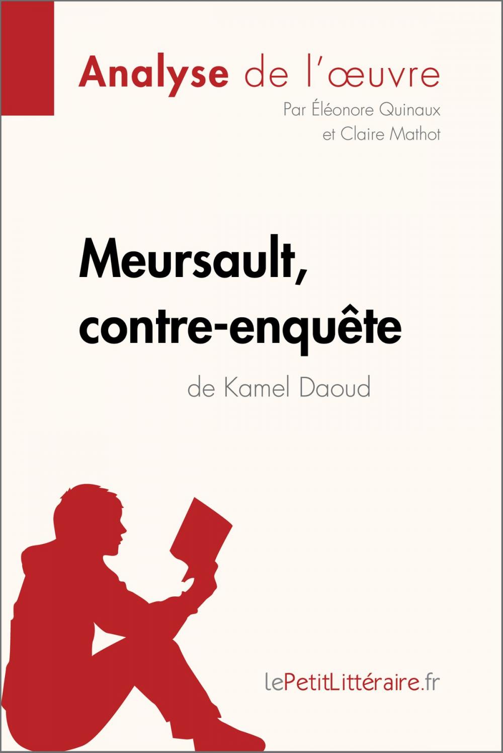 Big bigCover of Meursault, contre-enquête de Kamel Daoud (Analyse de l'œuvre)