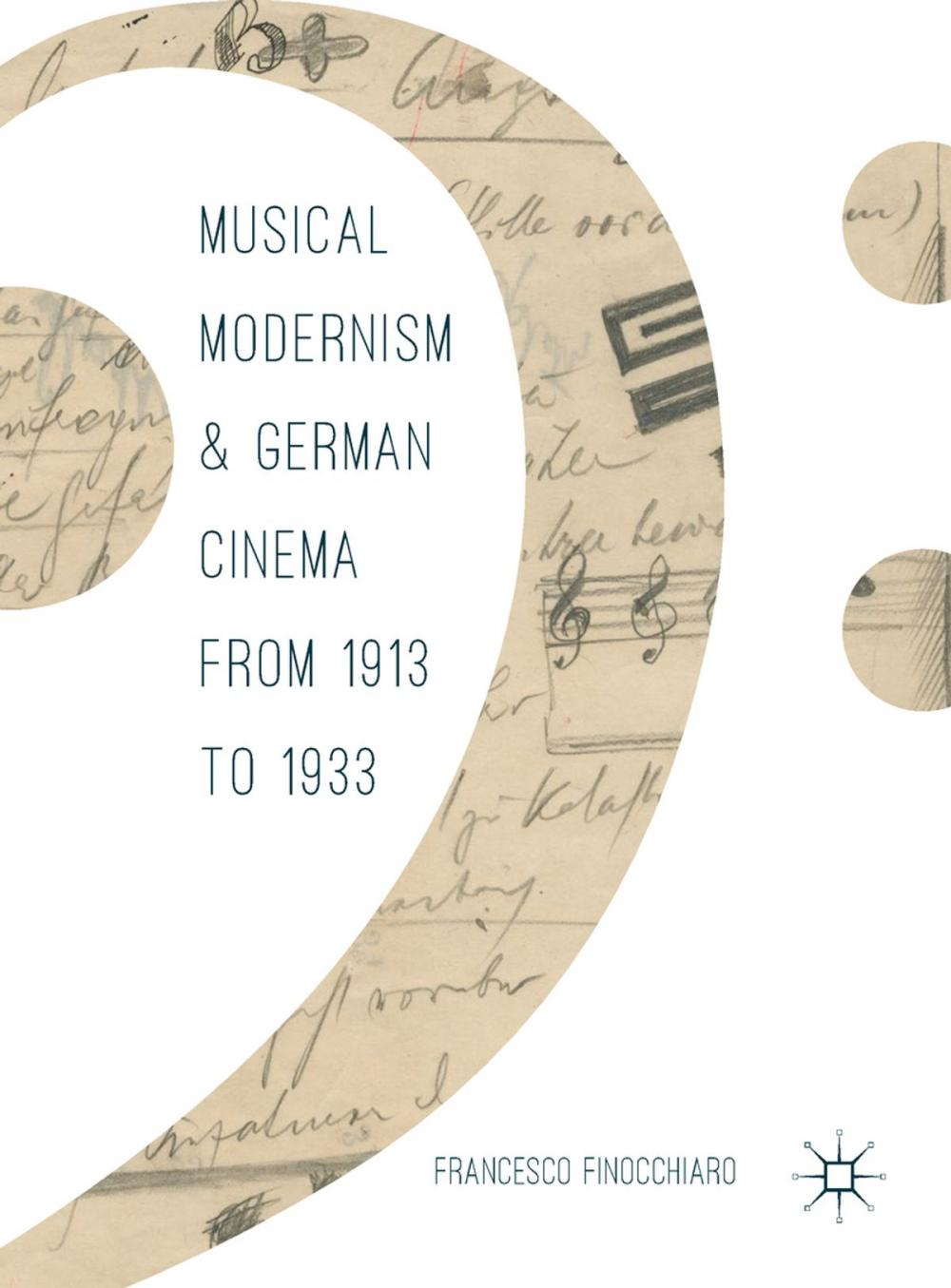 Big bigCover of Musical Modernism and German Cinema from 1913 to 1933