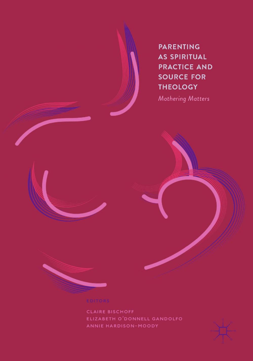 Big bigCover of Parenting as Spiritual Practice and Source for Theology