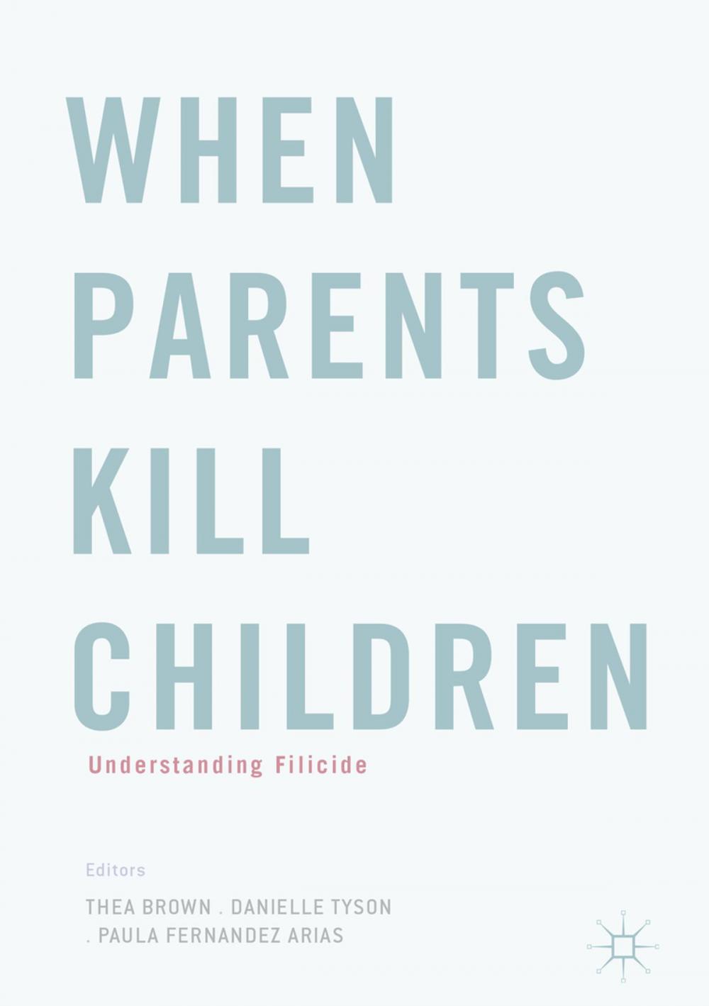 Big bigCover of When Parents Kill Children