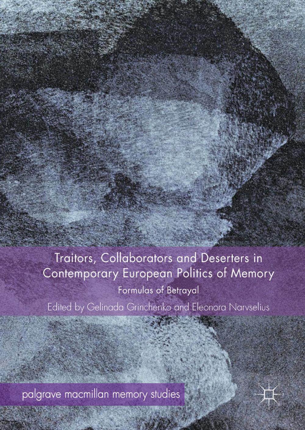 Big bigCover of Traitors, Collaborators and Deserters in Contemporary European Politics of Memory