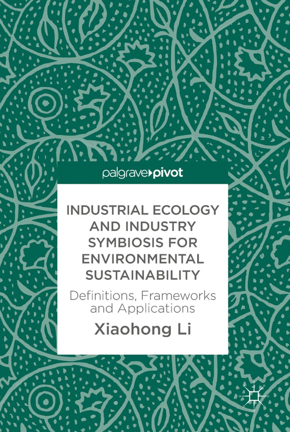 Big bigCover of Industrial Ecology and Industry Symbiosis for Environmental Sustainability