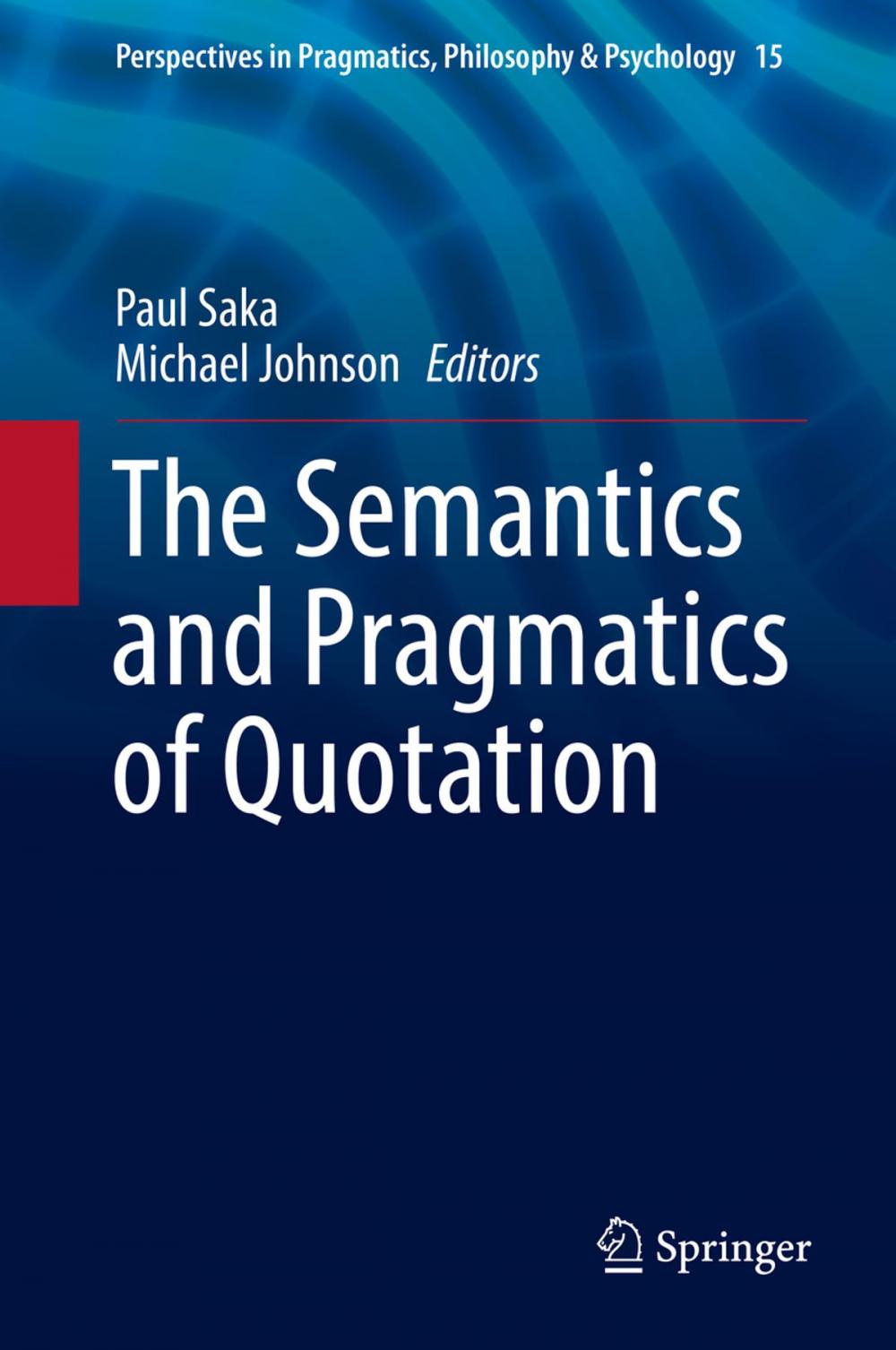 Big bigCover of The Semantics and Pragmatics of Quotation