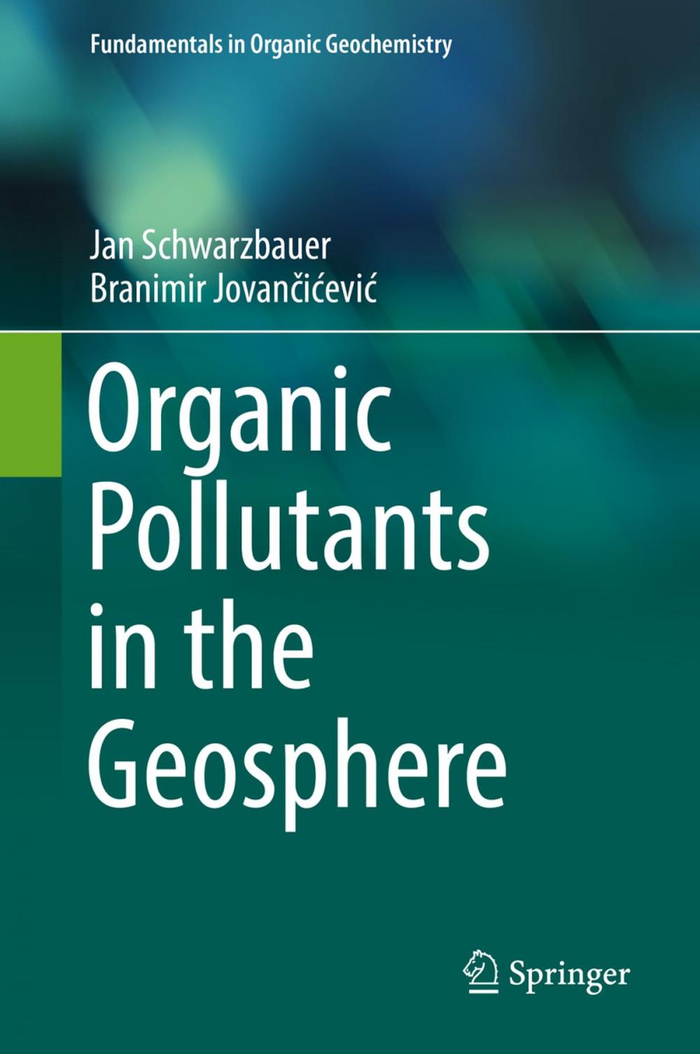 Big bigCover of Organic Pollutants in the Geosphere