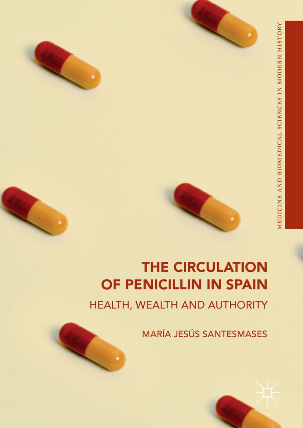 Big bigCover of The Circulation of Penicillin in Spain